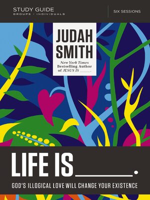 cover image of Life Is _____ Bible Study Guide